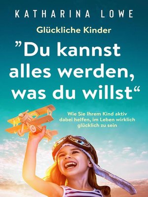 cover image of Glückliche Kinder